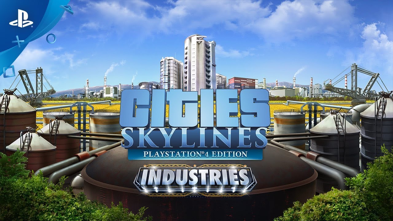 Cities: Skylines - Industries: Release Trailer | PS4