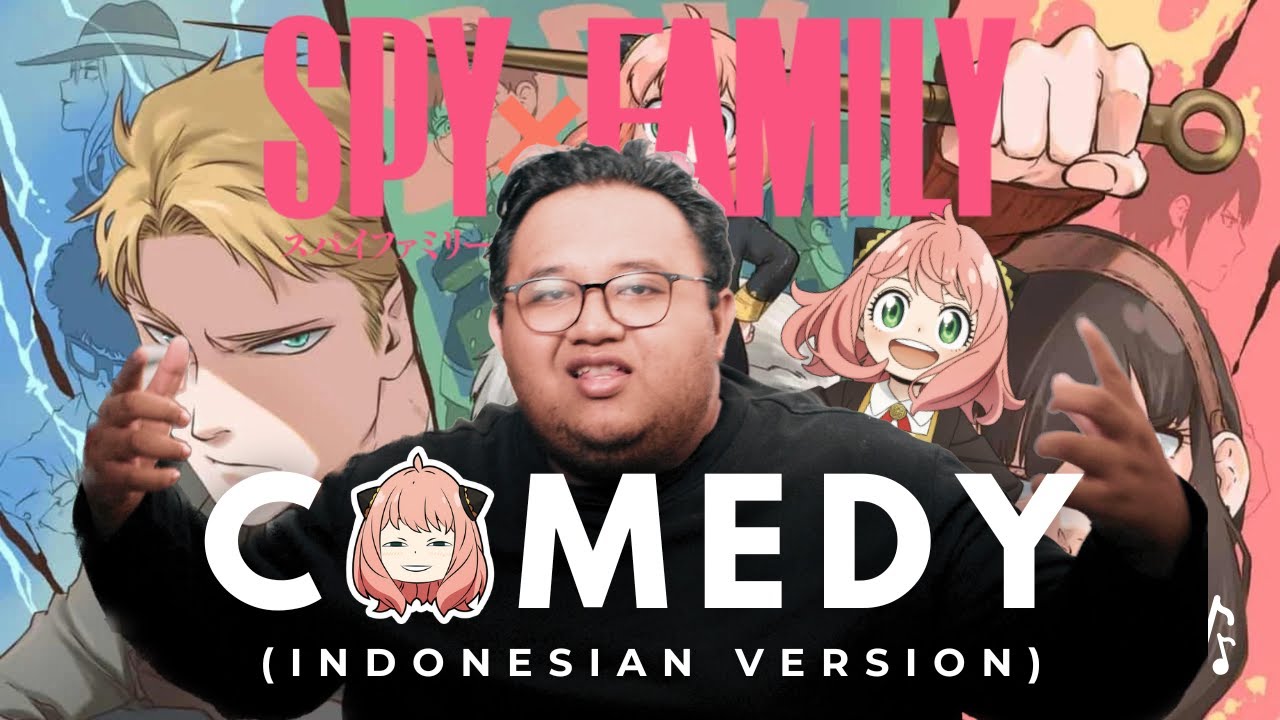 Comedy (Indonesian Ver.) - Gen Hoshino (End 1 SPY X FAMILY)