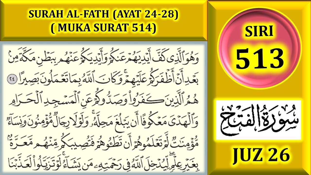 BELAJAR MENGAJI AL-QURAN JUZ 26 : SURAH AL-FATH (AYAT 24-28)  MUKA SURAT 514