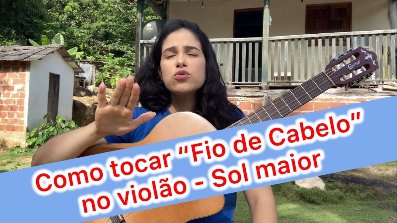 Como tocar violão - Fio de Cabelo (Sol Maior)