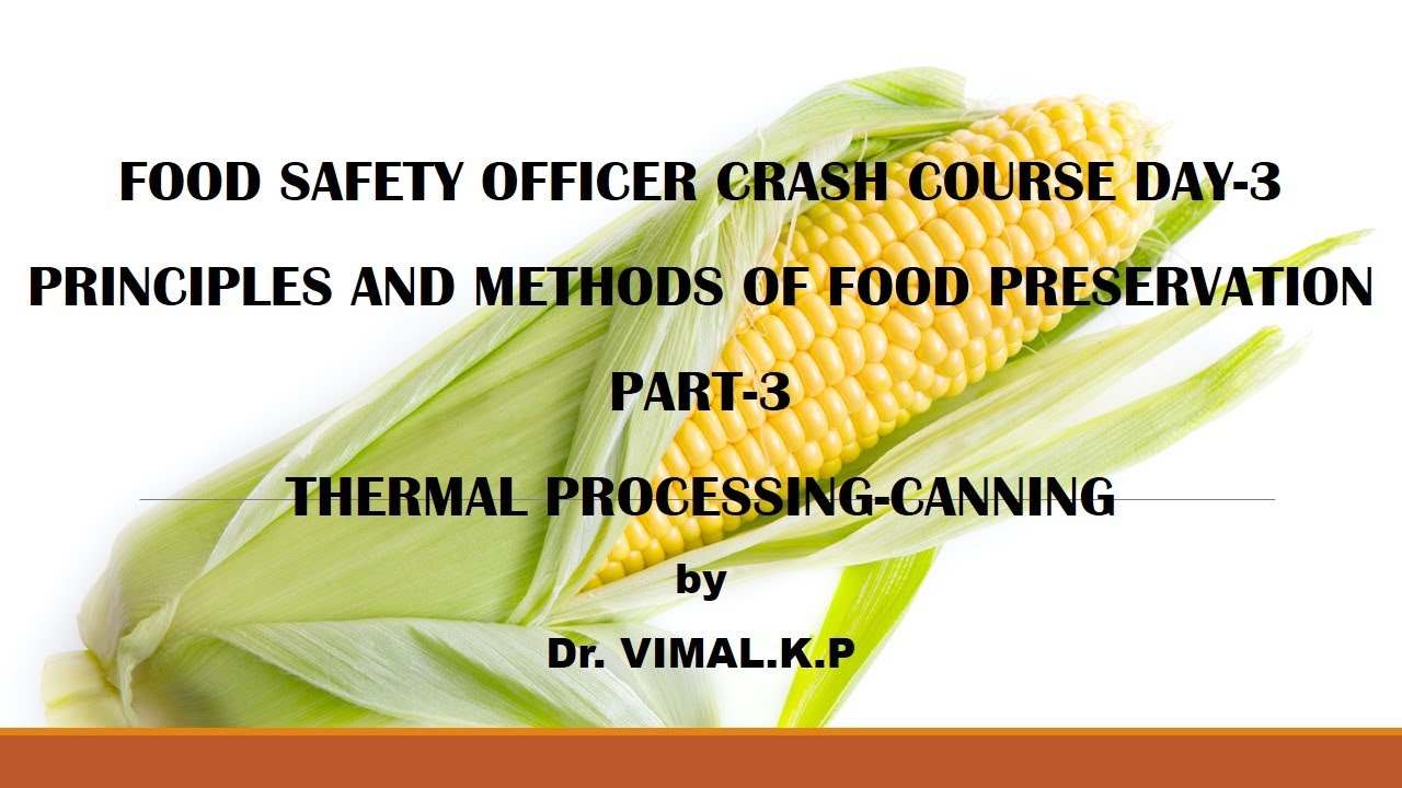 CANNING-PRINCIPLES AND METHODS OF FOOD PRESERVATION 