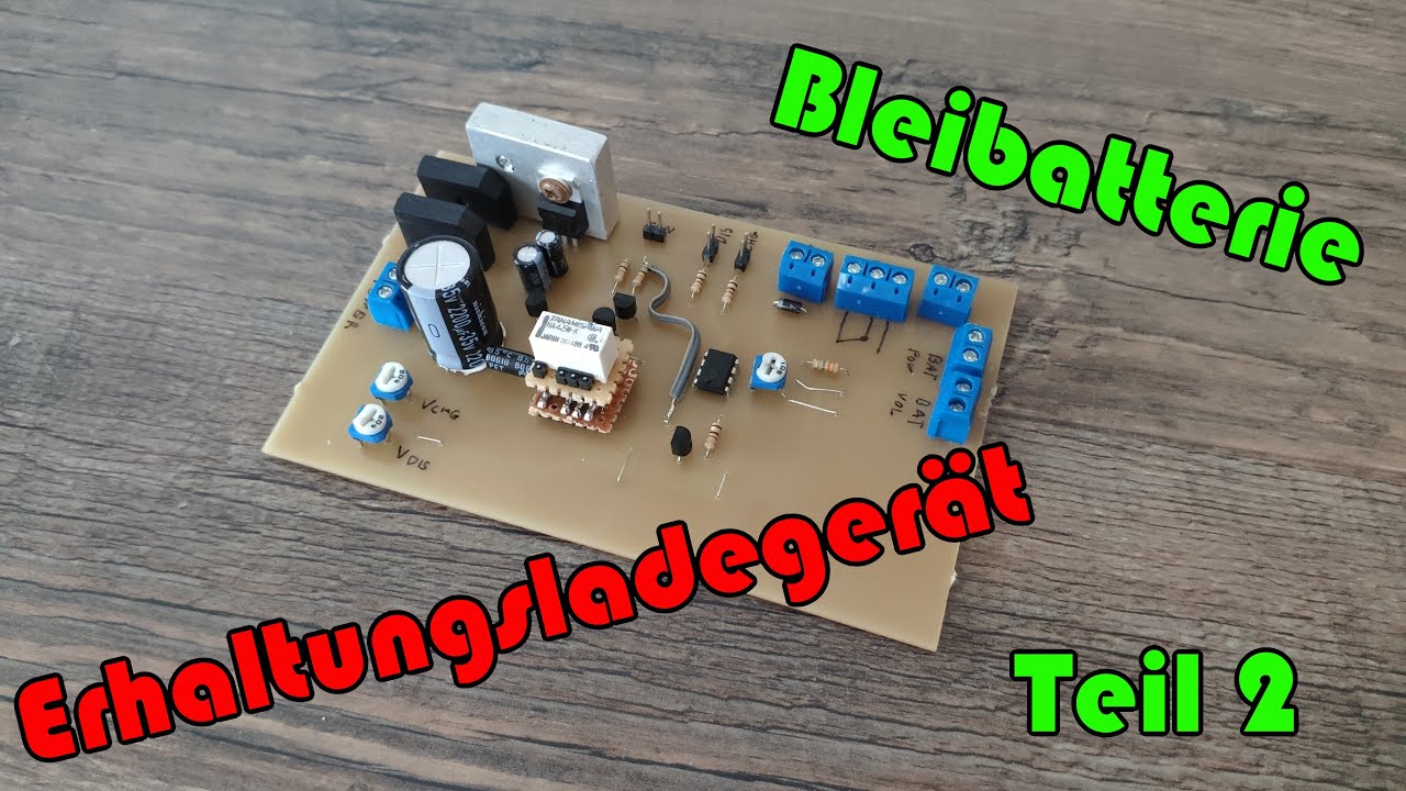 Projekt #08 | Bleiakku Erhaltungsladegerät | Folge 2