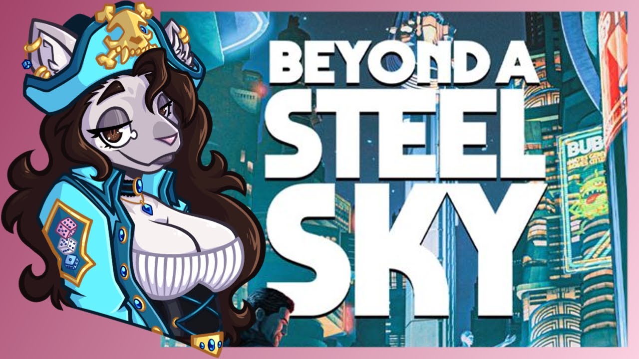 A Good Sequel To A Game That Didn't Need One - Beyond A Steel Sky