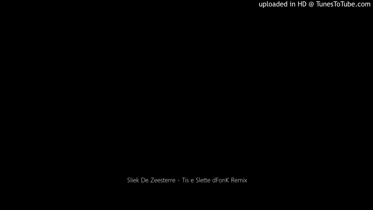 Sliek De Zeesterre - Tis e Slette dFonK Remix