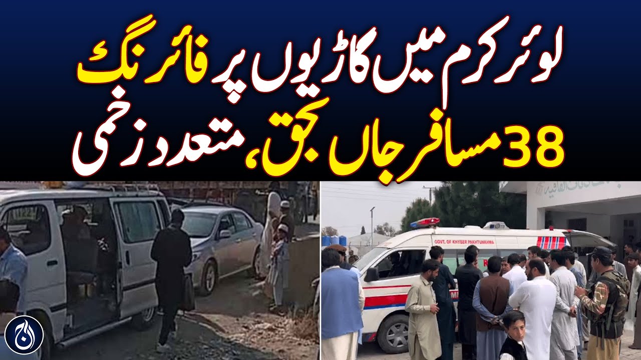 38 killed, several injured in firing on vehicles in Lower Kurram - Aaj News