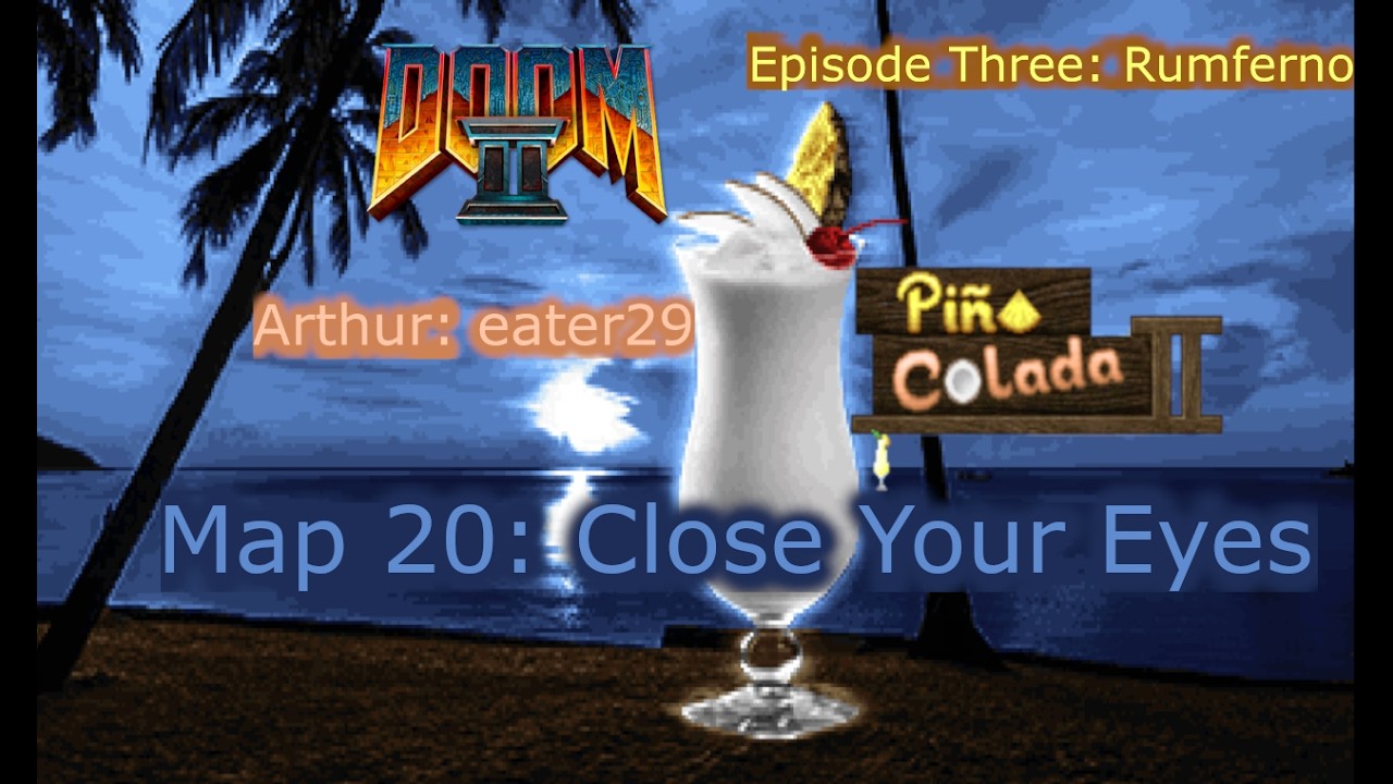 Doom 2 Pina Colada 2 Map 20 Close Your Eyes