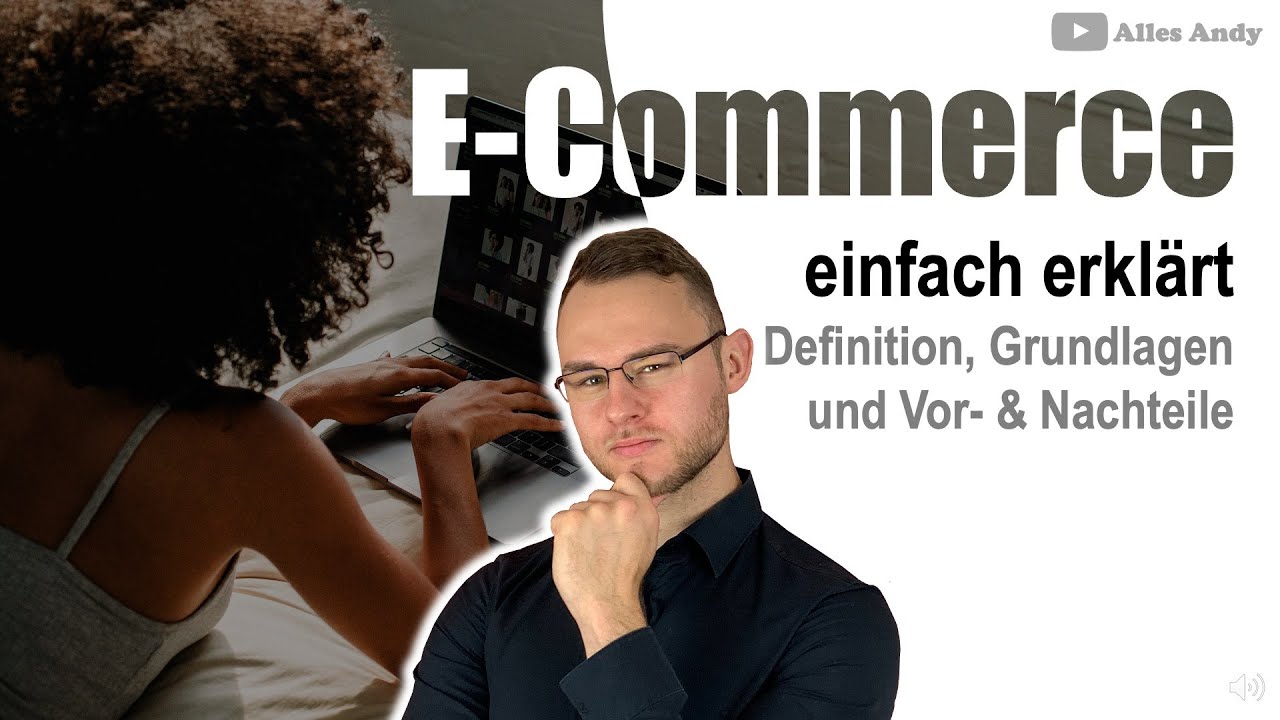 E-Commerce einfach erkl&auml;rt mit Vor- und Nachteile