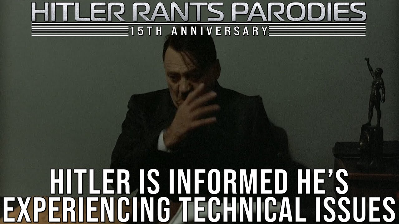 Hitler is informed he&rsquo;s experiencing technical issues