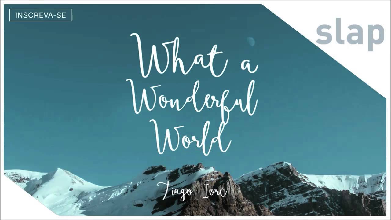 TIAGO IORC - What a Wonderful World (M&uacute;sica de abertura da novela Sete Vidas)