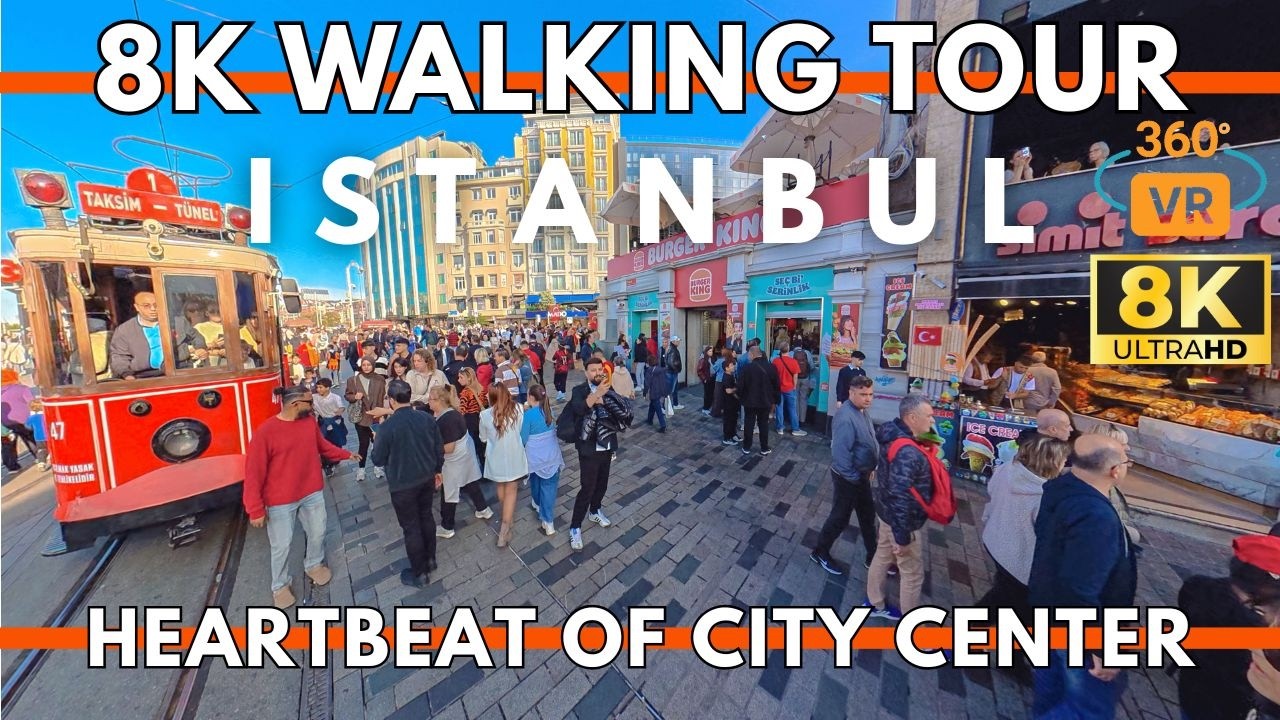 Istanbul Turkey &ndash; VR 360&deg; 8K City Center Walking Tour 2025 | Istiklal Street & Taksim