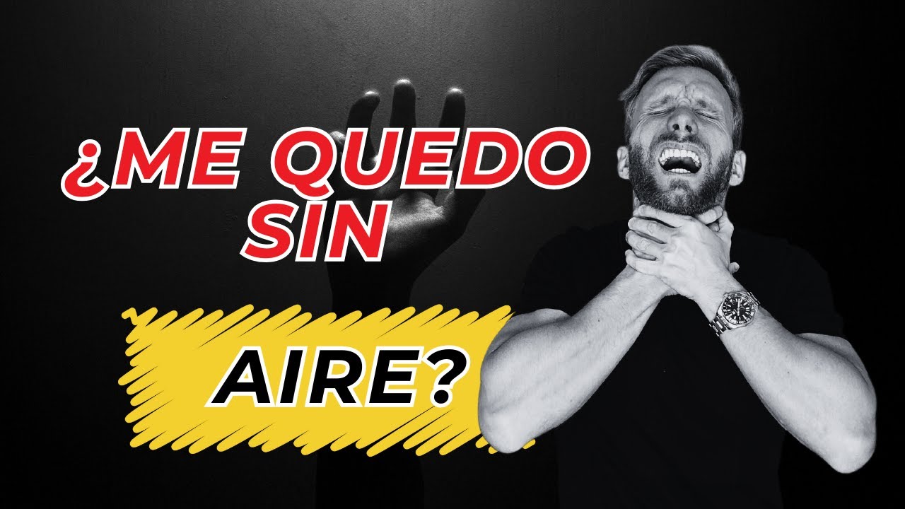 MIEDO a no poder respirar. ESTO TE INTERESA