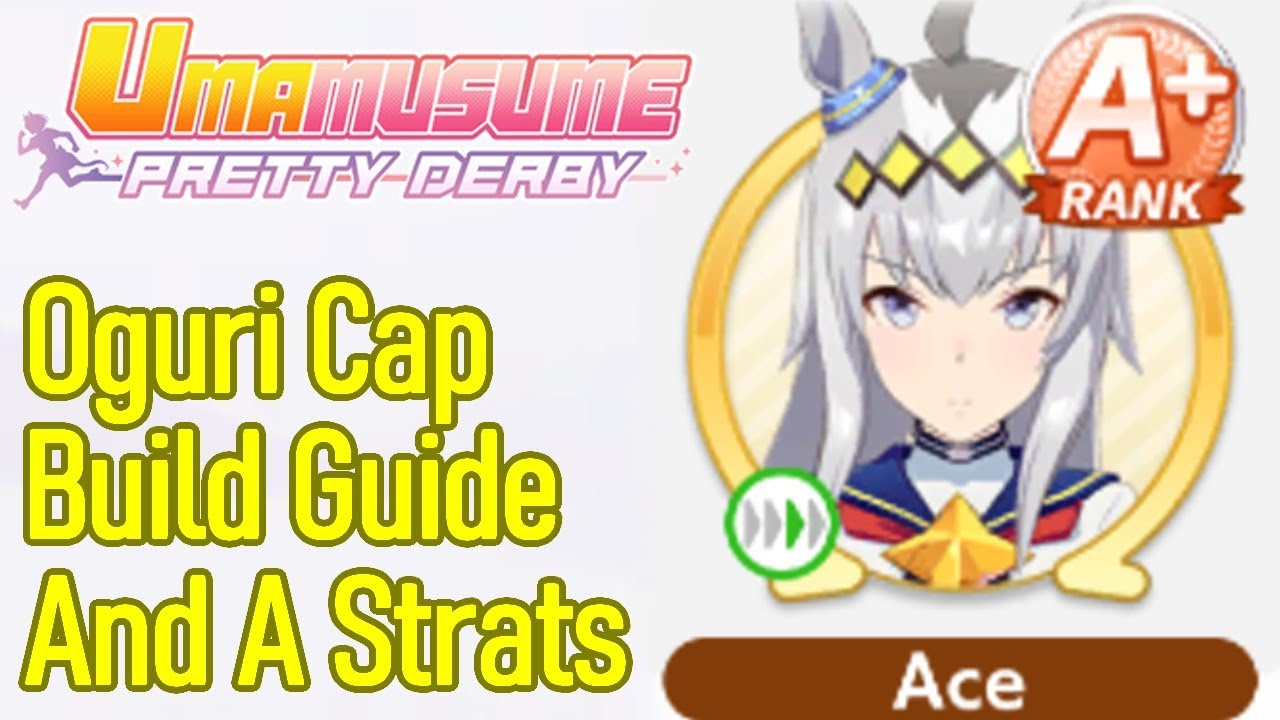 Uma Musume Oguri Cap guide, build tips and tricks, A rank strategies, win career easily