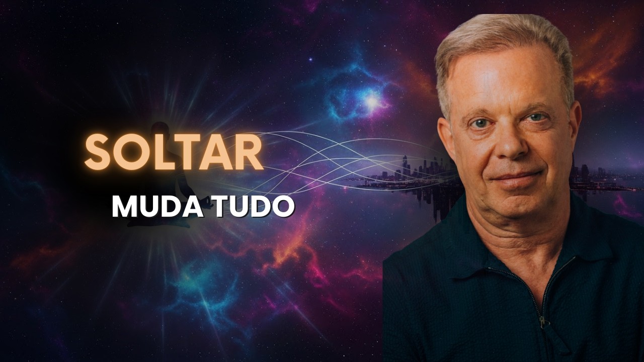 Quando Você Para de Forçar, Tudo Muda | Manifestação e Consciência – Joe Dispenza