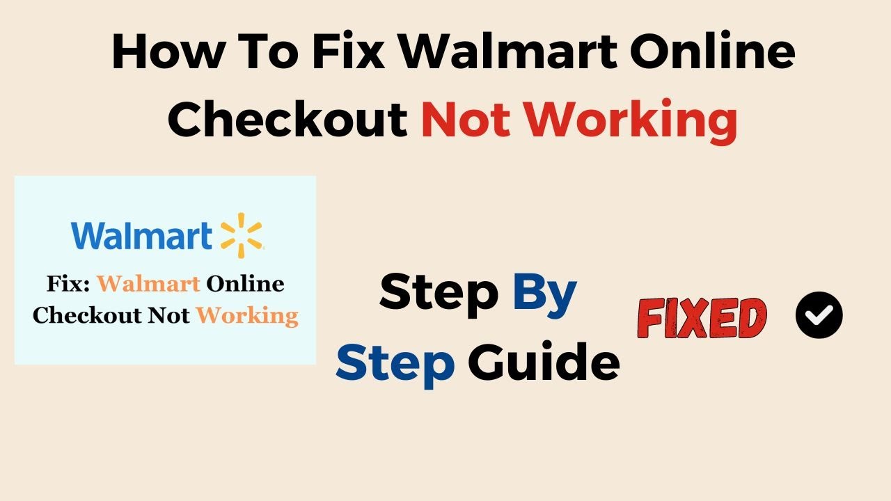 How To Fix Walmart Online Checkout Not Working