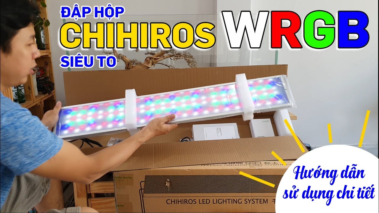 Đập hộp đèn Chihiros WRGB 90CM và hướng dẫn sử dụng chi tiết - Quoidecor