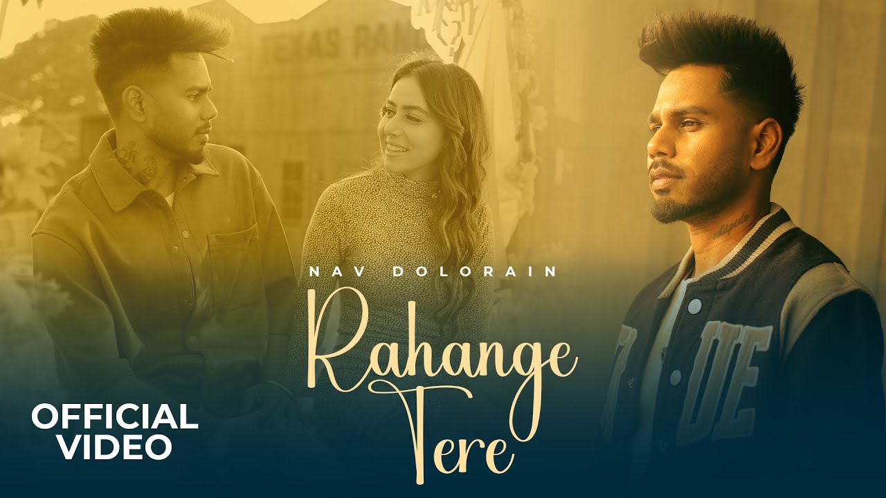 RAHANGE TERE (OFFICIAL VIDEO)| NAV DOLORAIN | DEEP GHERRA |CAVIAR CHORDS | LATEST PUNJABI SONG 2026