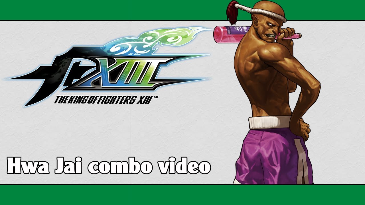 KoF XIII: Hwa Jai combo video