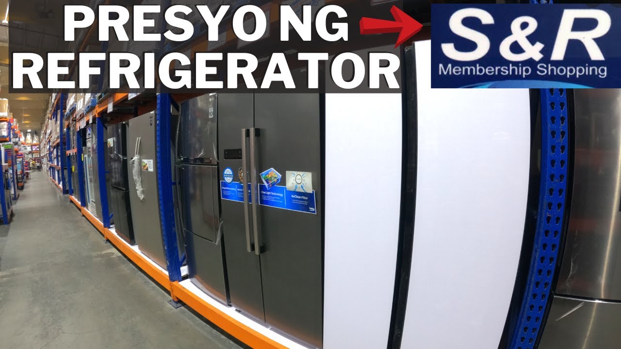 PRESYO NG REFRIGERATOR SA S&R