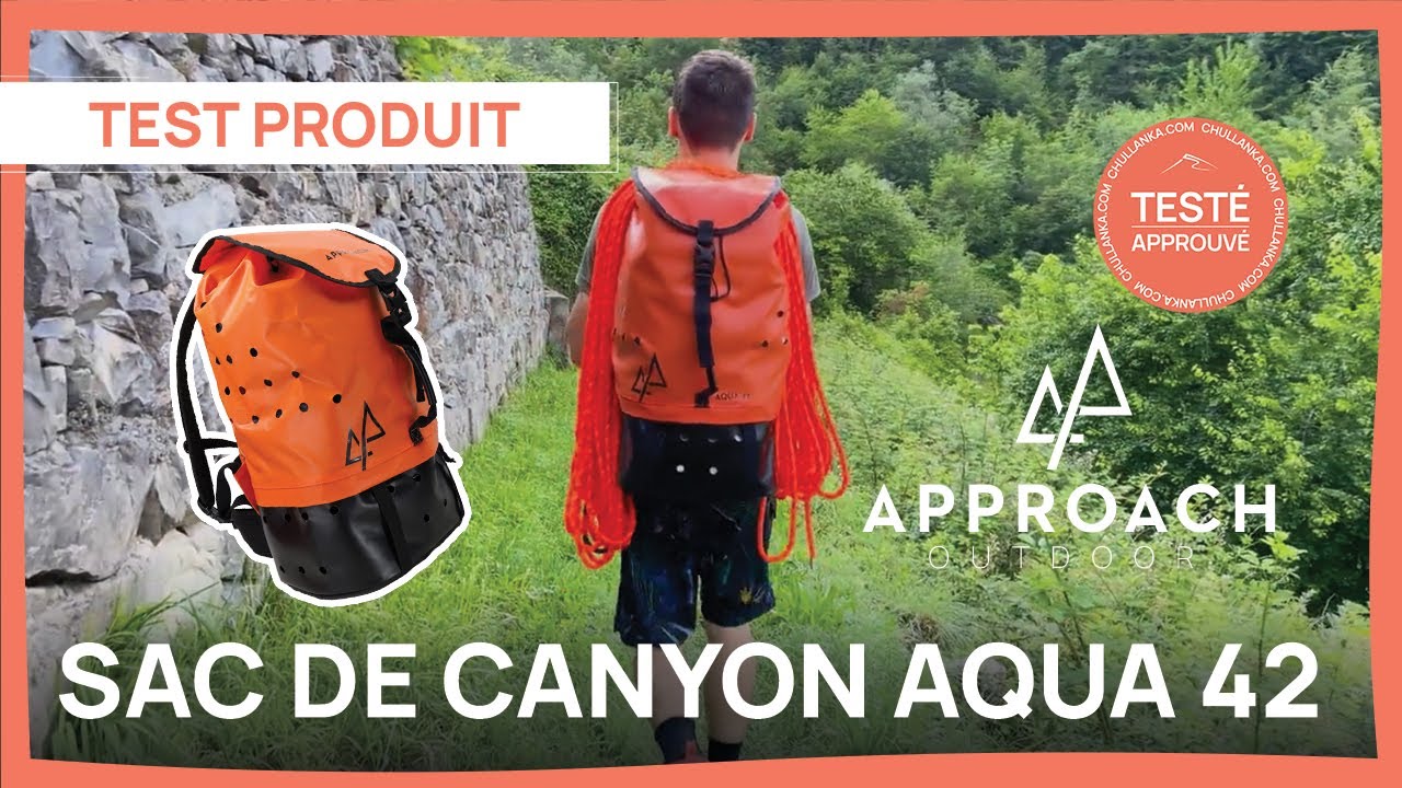 TEST DU SAC DE CANYONING AQUA 42 - APPROACH OUTDOOR PAR BASTIEN
