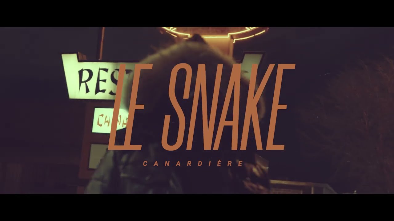 Le Snake - Canardi&egrave;re // Vid&eacute;oclip Officiel