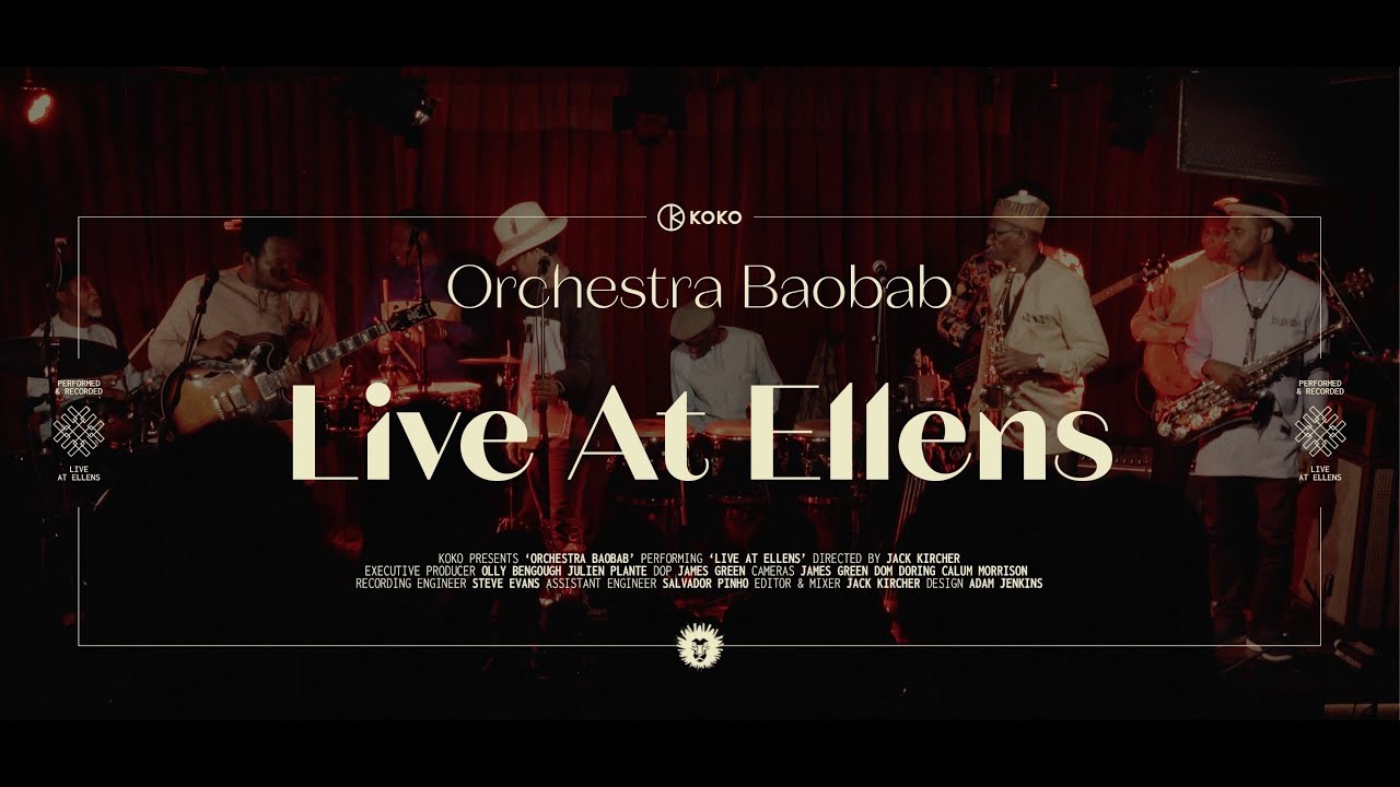 Orchestra Baobab Live at Ellen’s (The House of KOKO)