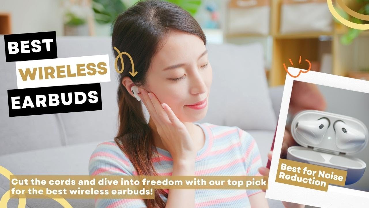 Best Wireless Earbuds | Top 5 Earbuds in 2023