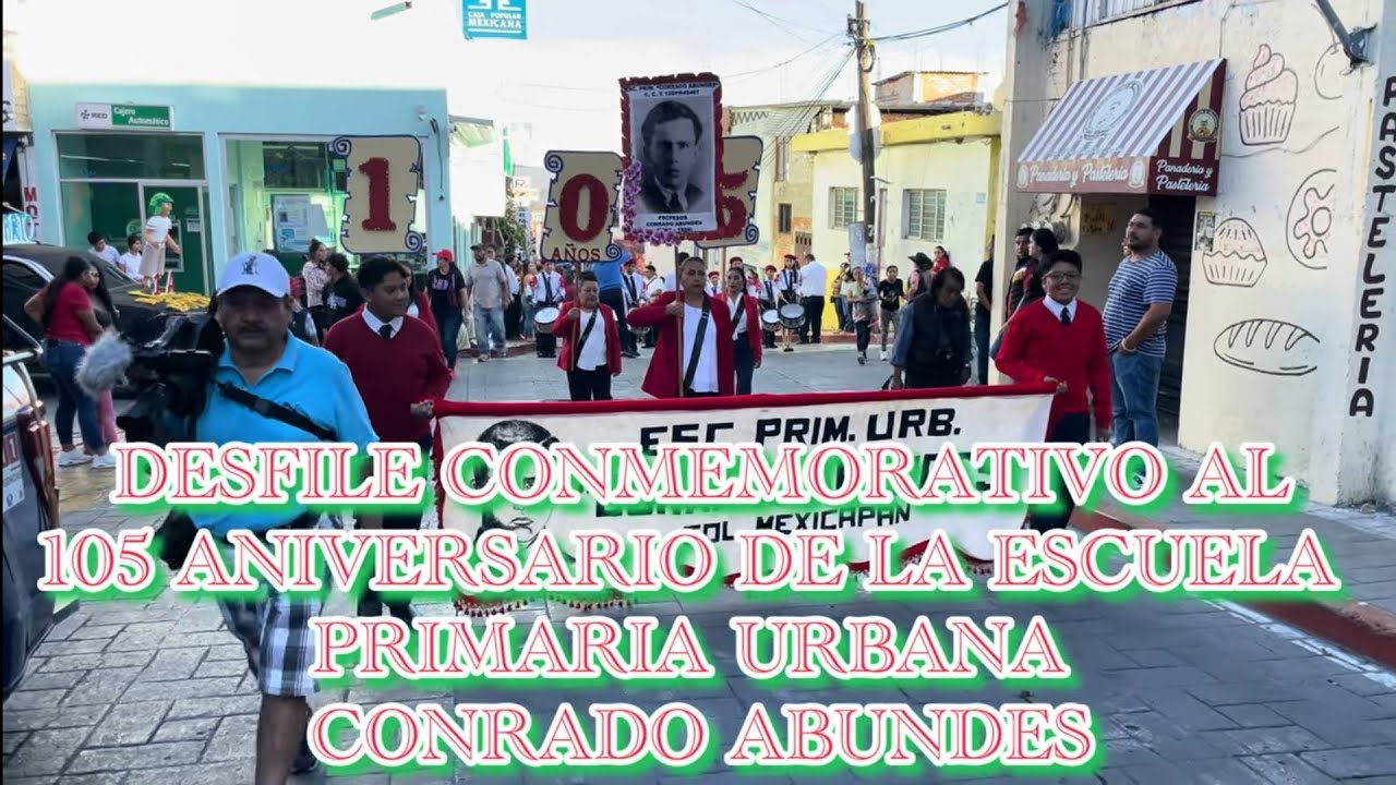 Desfile 105 aniversario escuela primaria Conrado abundes 