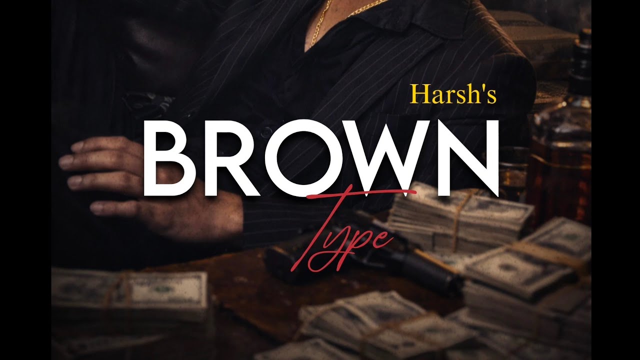 BROWN Type  – Punjabi Style Rap Trape Song 