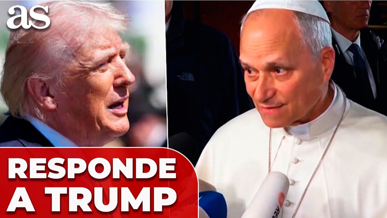 El PAPA LE&Oacute;N XIV responde a TRUMP: &Uacute;LTIMA HORA