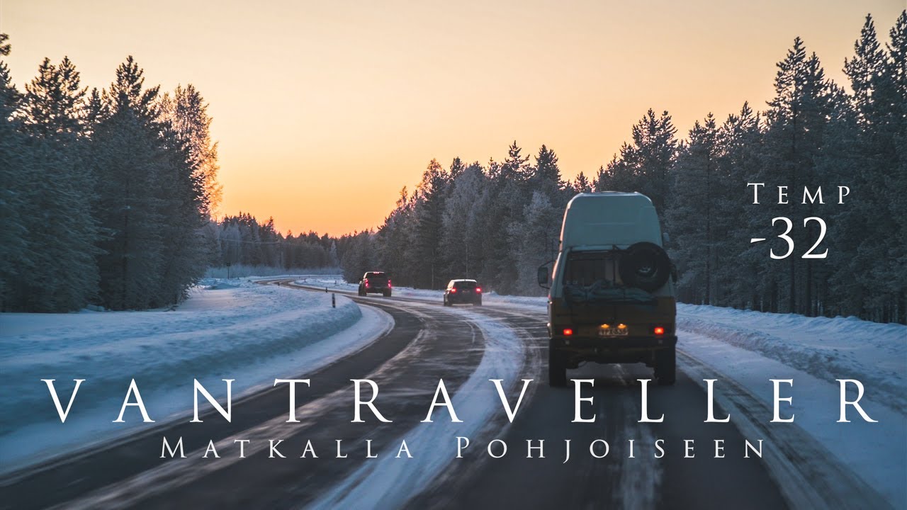 VANTRAVELLER: Matkalla Pohjoiseen | Pakureissuun -32 Pakkasessa