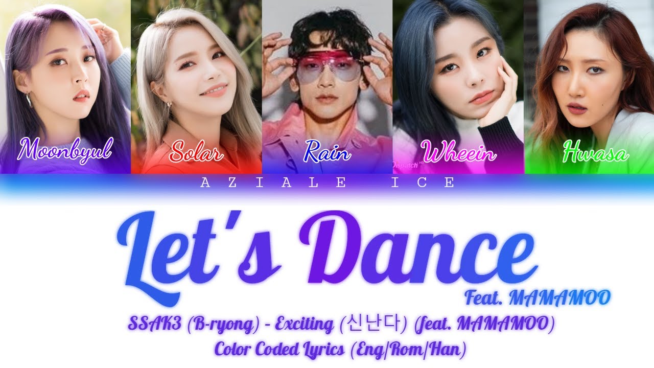 (비룡) (SSAK3) - Let's Dance (신난다) (Feat. Mamamoo (마마무)) - (Color Coded Lyrics Eng/Rom/Han/가사)