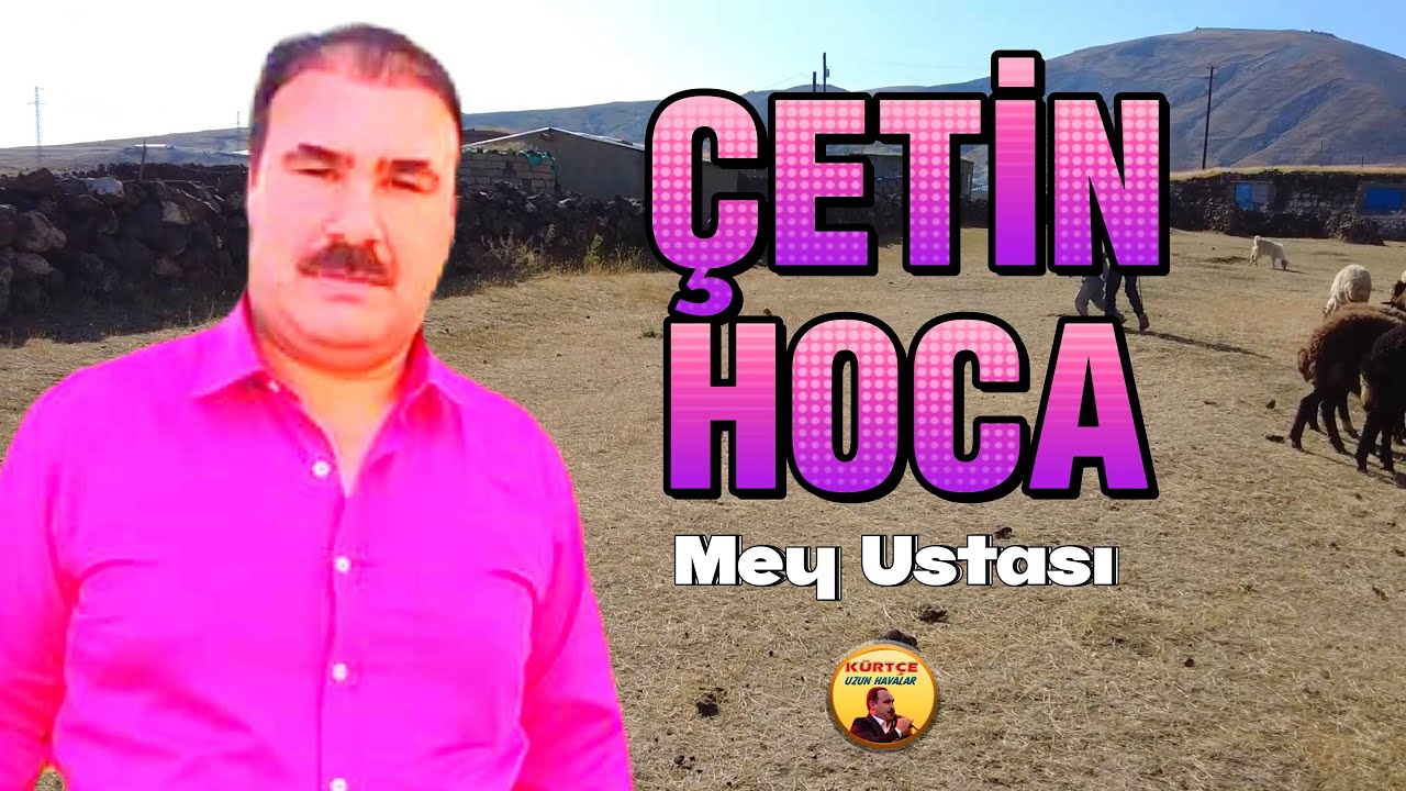 Çetin Hoca - Mey Ustası - Delalo  Çok Dertli Mey Köy Manzaralı Video