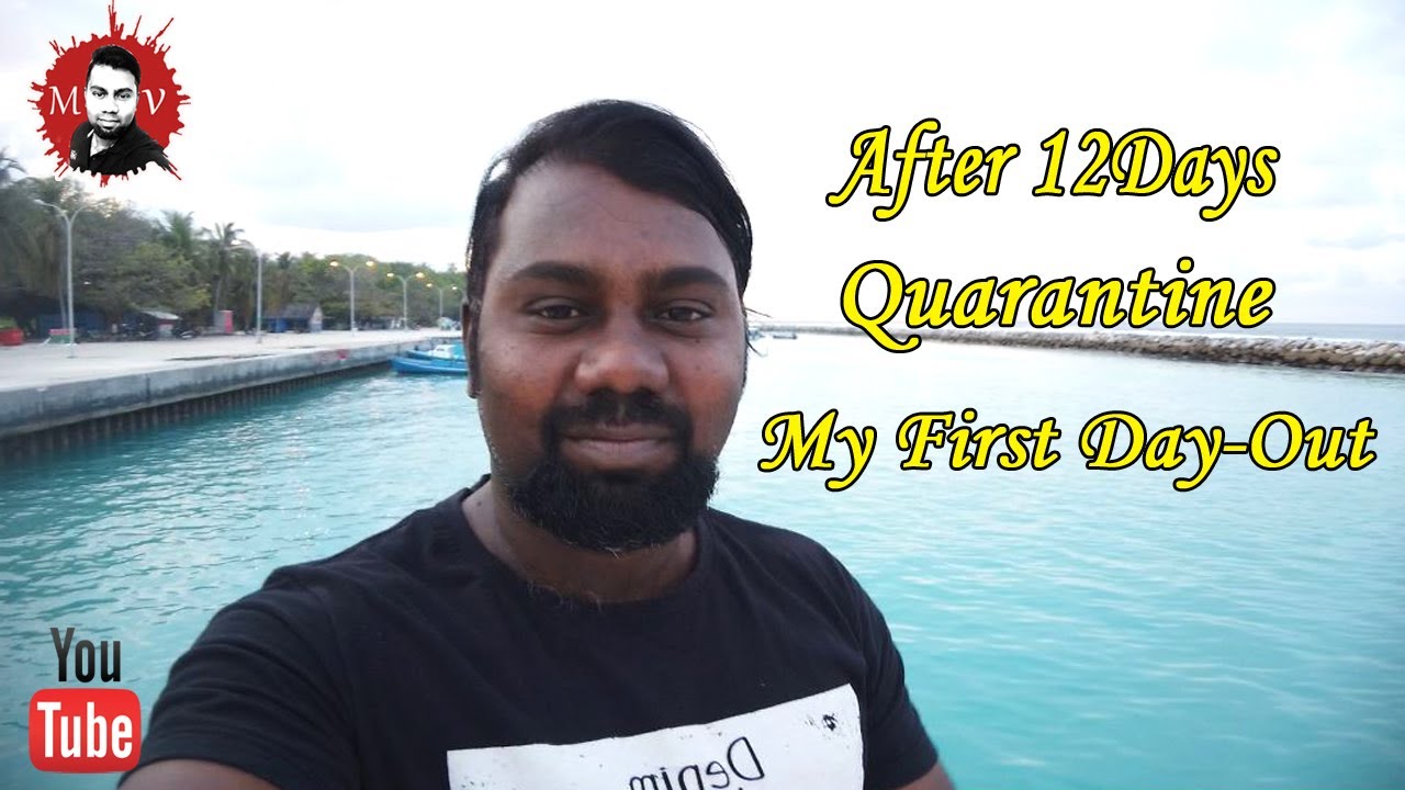 After 12Days Quarantine My First Day-Out in Maldives