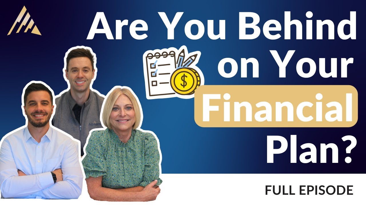 Are You Behind on Your Financial Plan?