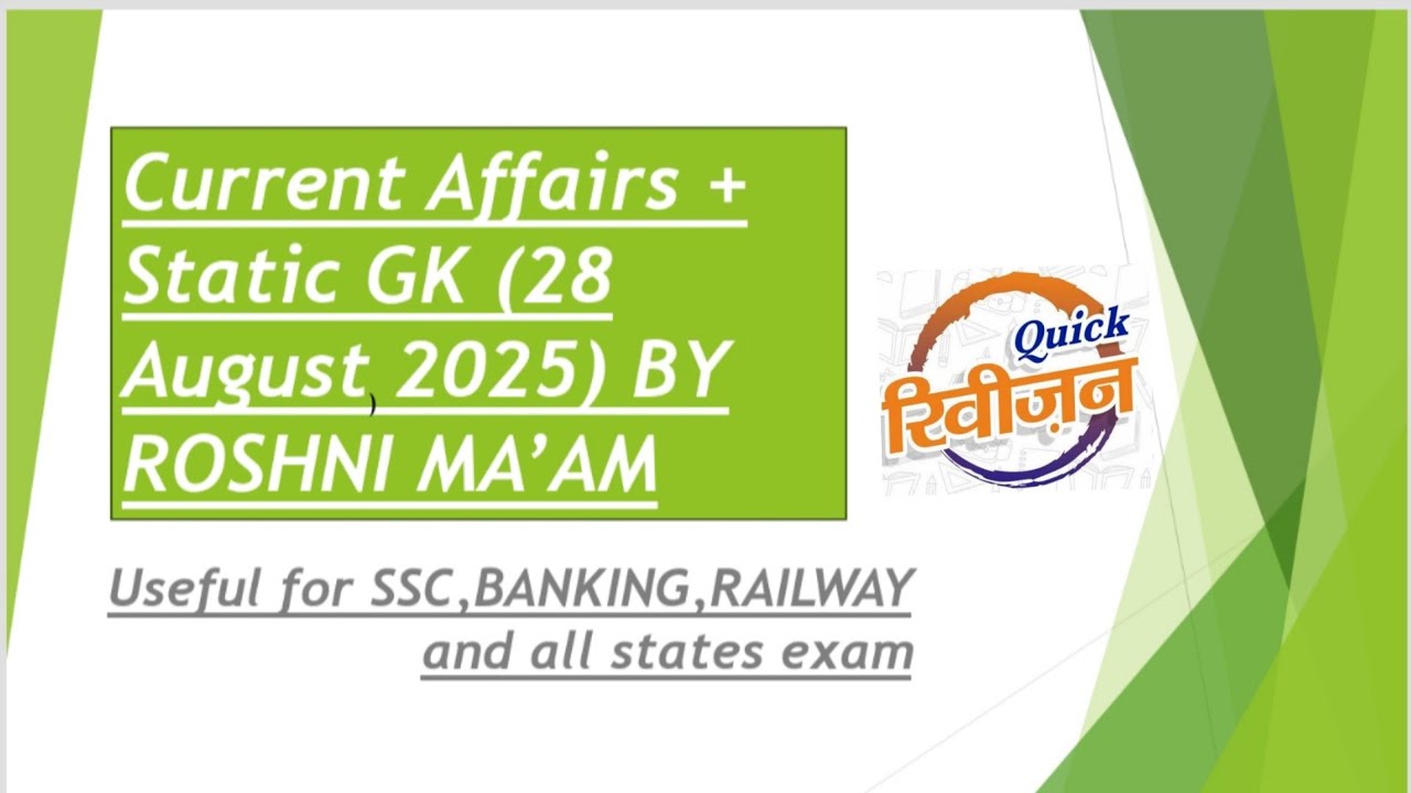 28th Aug  2025 Current Affairs | Current Affairs Today | The Hindu Analysis by ROSHNI GUPTA