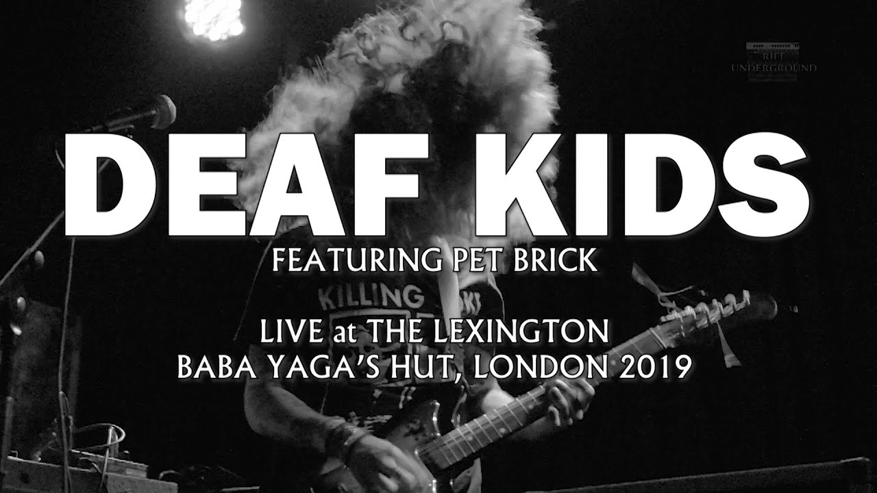 DEAF KIDS - featuring PETBRICK, ( DEAFBRICK ) Live at The Lexington, London 2019