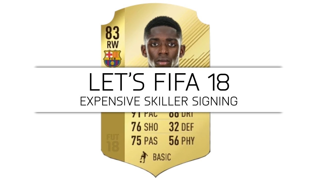 Let's FIFA 18 - Expensive Skiller Signing - #19