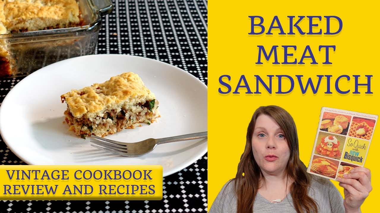BISQUICK BAKED MEAT SANDWICH! Vintage Cookbook Review & Recipes