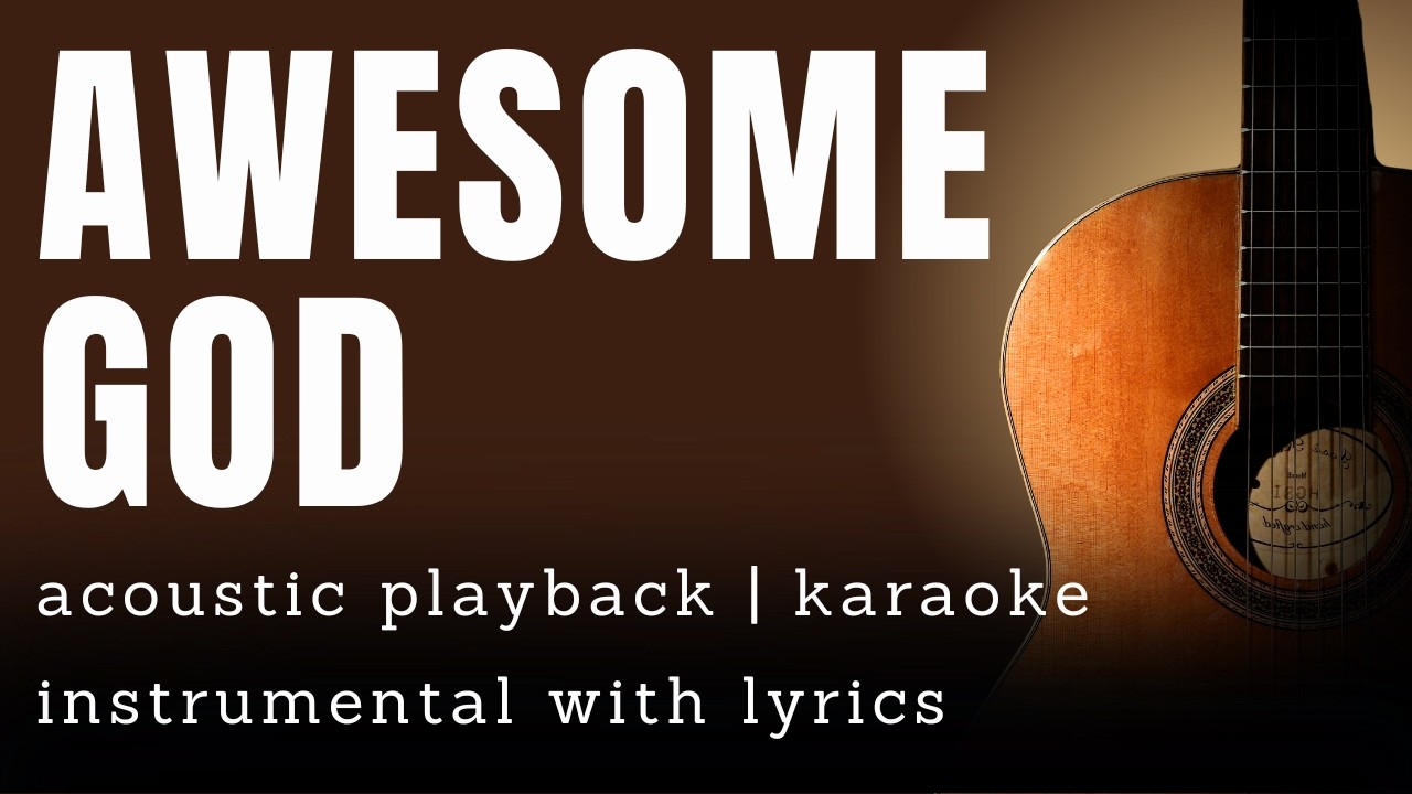 Awesome God | Instrumental with lyrics | acoustic guitar karaoke playback