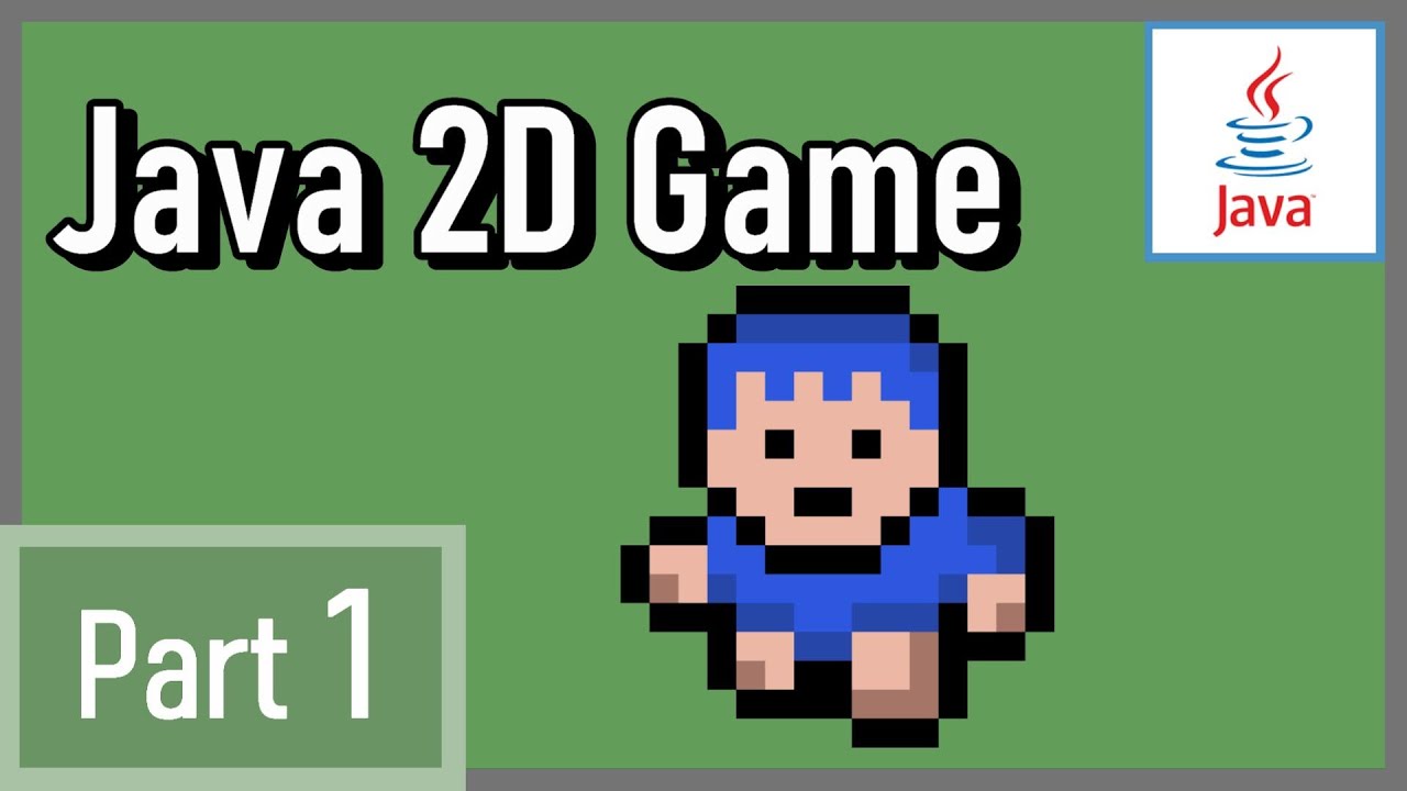 Как сделать 2D Java игру #1 - механика 2D игр