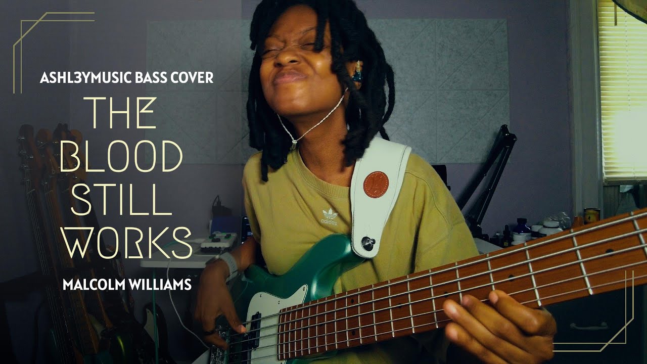 The Blood Still Works [Malcolm Williams] Gospel Bass Cover || Ashl3yMusic