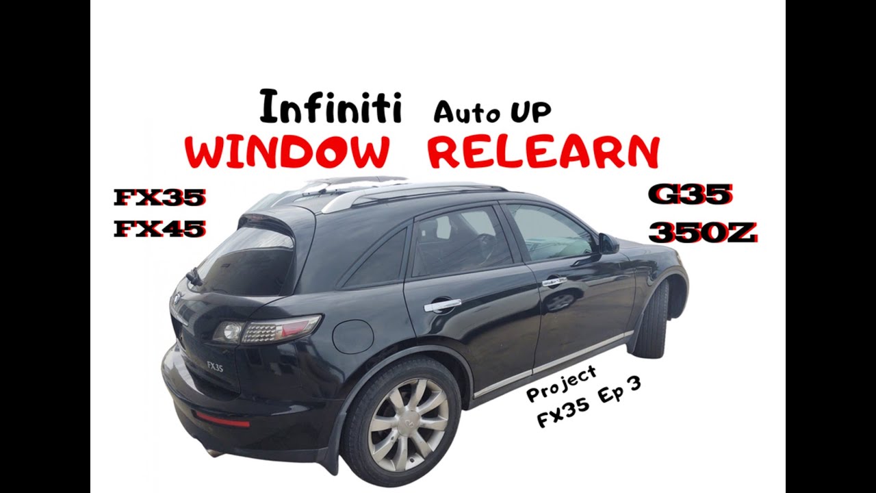 Проект FX35 (эп. 3) NISSAN / INFINITI Window Relearn