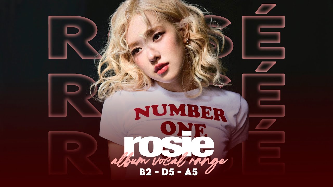 로제 음역대 ROSÉ ❝Rosie❞ Album Range『 B2 - D5 - A5 』