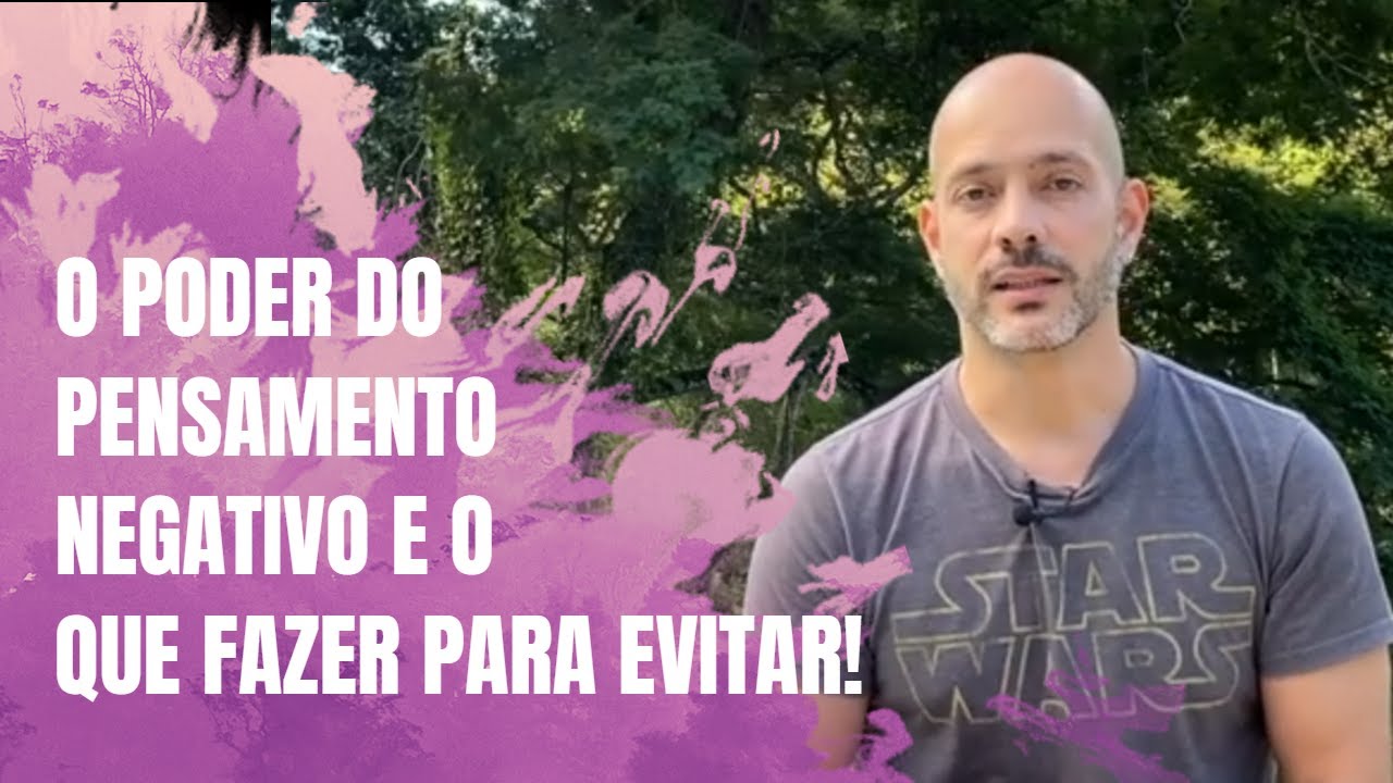 O poder do pensamento negativo (e como fazer pra evitar!!)