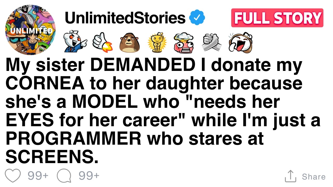 My sister DEMANDED I donate my CORNEA to her daughter because she's a MODEL [FULL STORY]