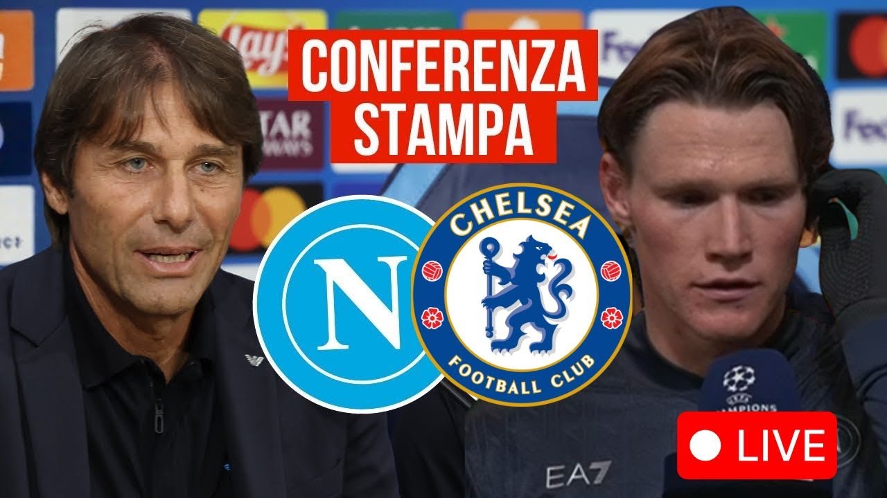 CONTE e MCTOMINAY in conferenza stampa per Napoli - Chelsea🔴LIVE