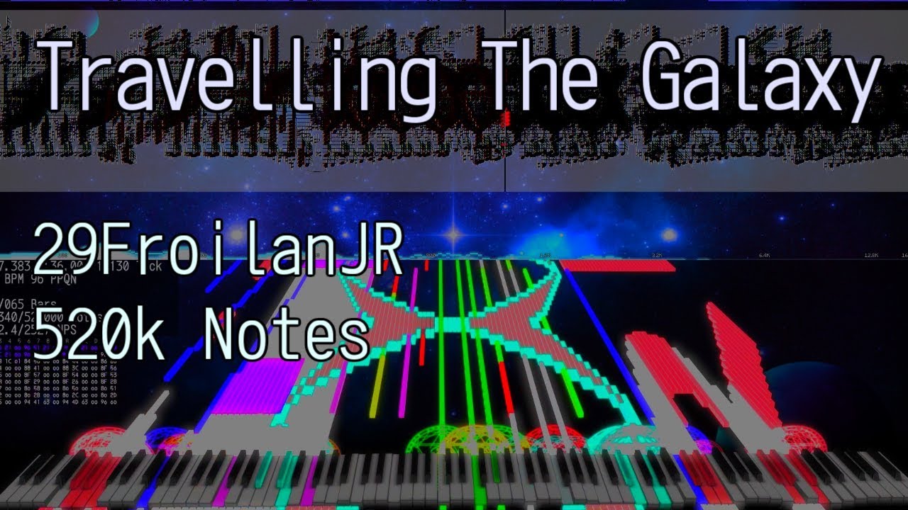 【Black MIDI】Travelling The Galaxy [520k Notes] - 29FroilanJR