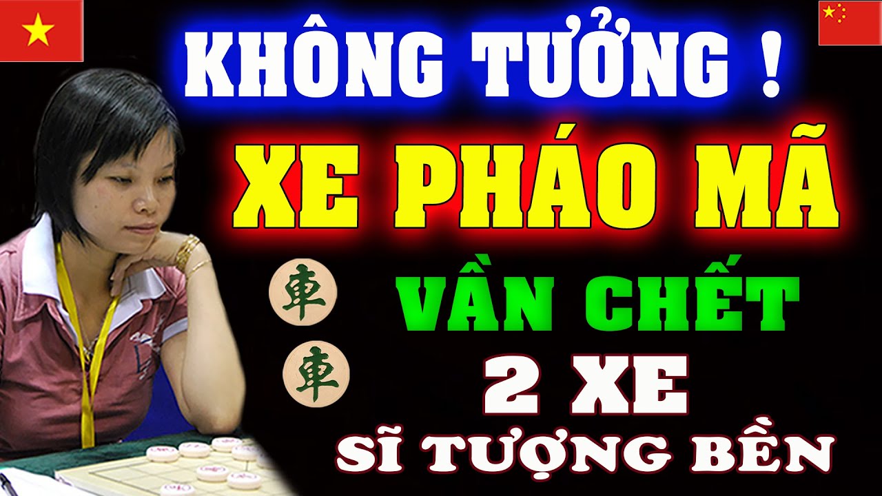 Ván cờ Tàn XE PHÁO MÃ Quỷ Khóc Thần Sầu của Ngô Lan Hương | Cờ tướng Việt