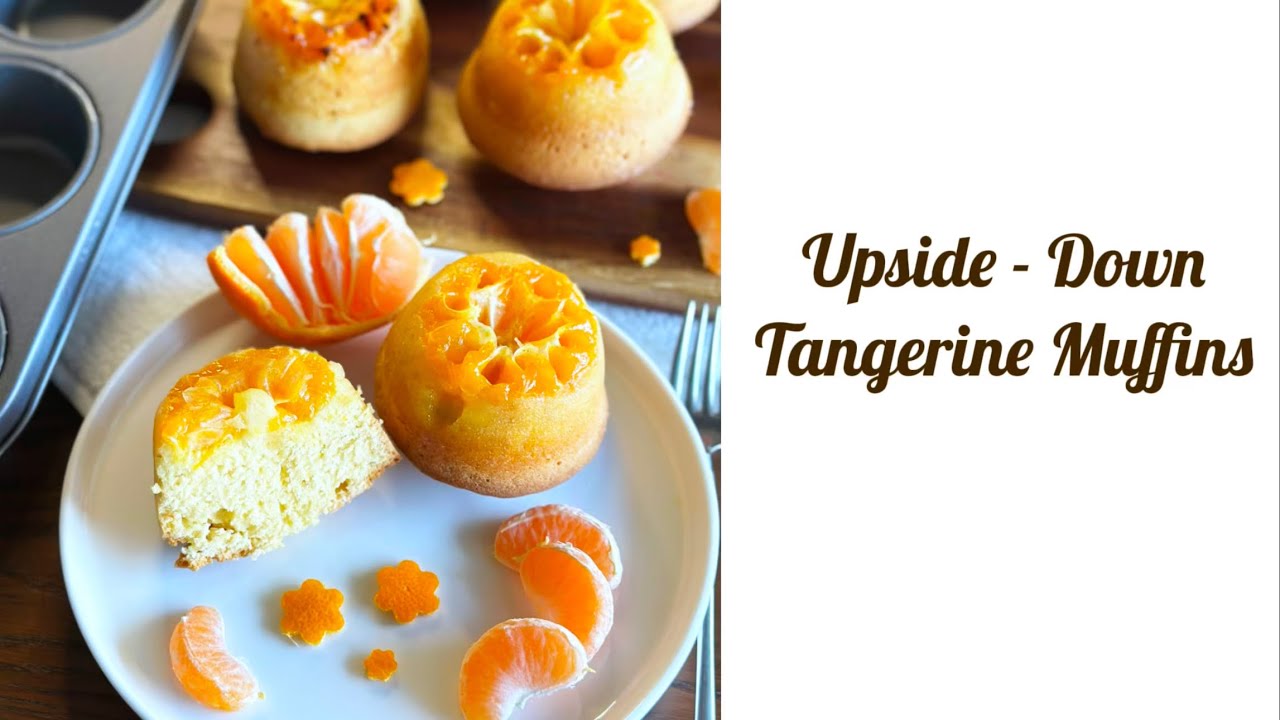 Fluffy Upside - Down Tangerine Muffins 🍊 | Easy Citrus Muffin Recipe