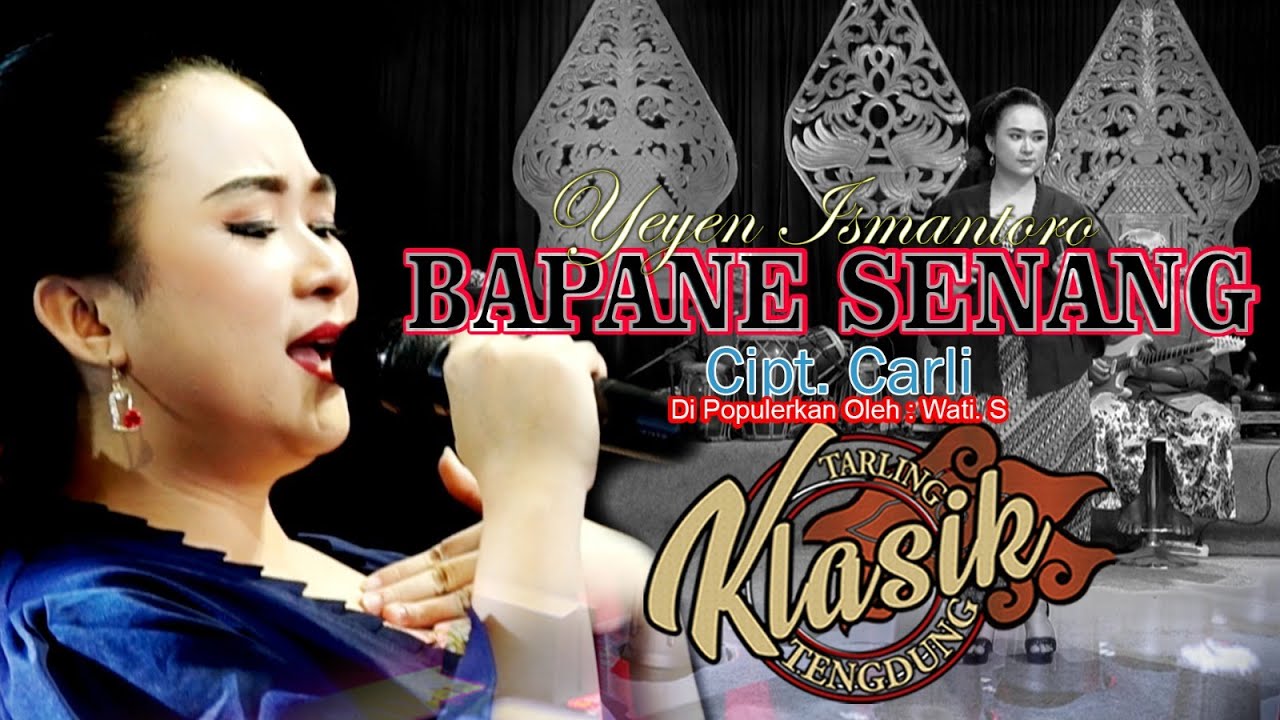 BAPANE SENANG - YEYEN ISMANTORO